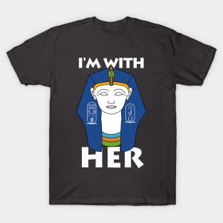 I'm With Hatshepsut T-Shirt